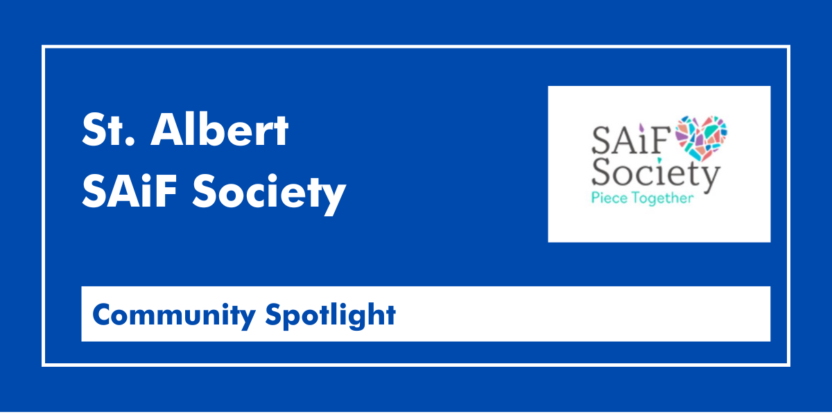 Spotlight on the St. Albert SAIF Society St. Albert SAiF Society