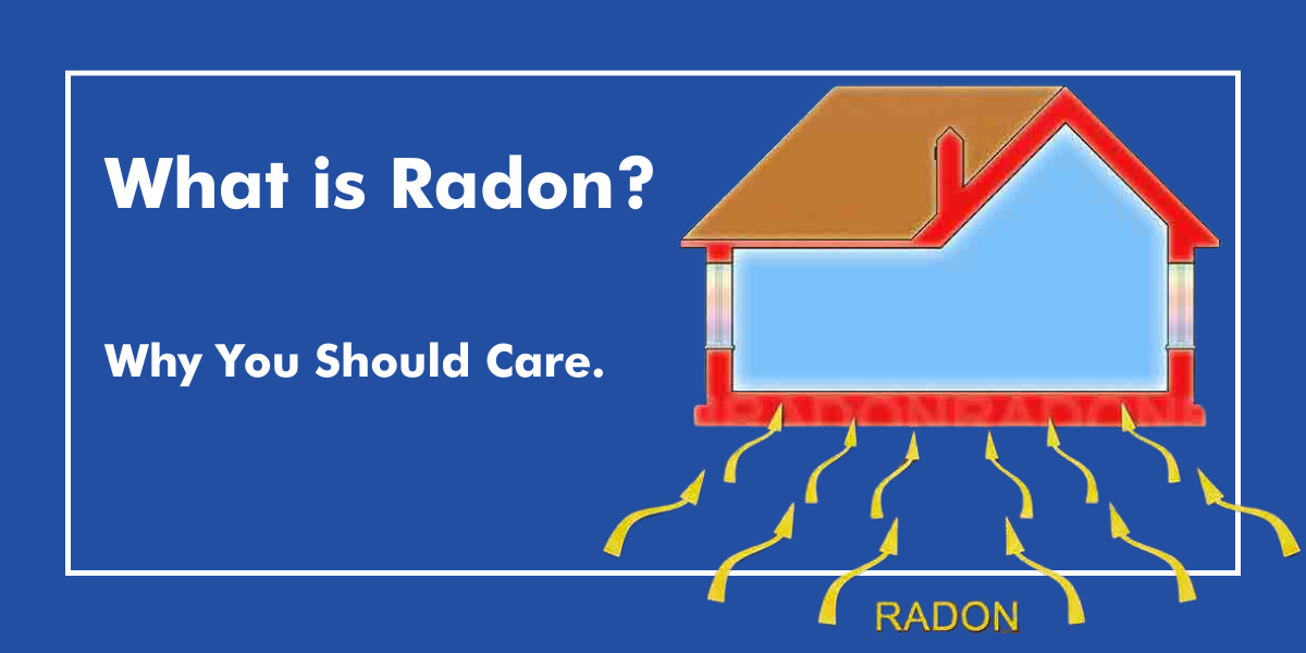 What Is Radon and Why Do You Care? Radon in Alberta