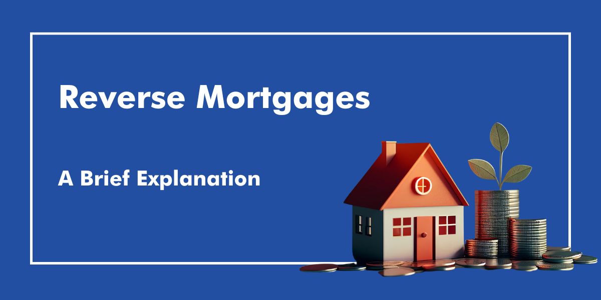 What is a Canadian Reverse Mortgage? Reverse Mortgages