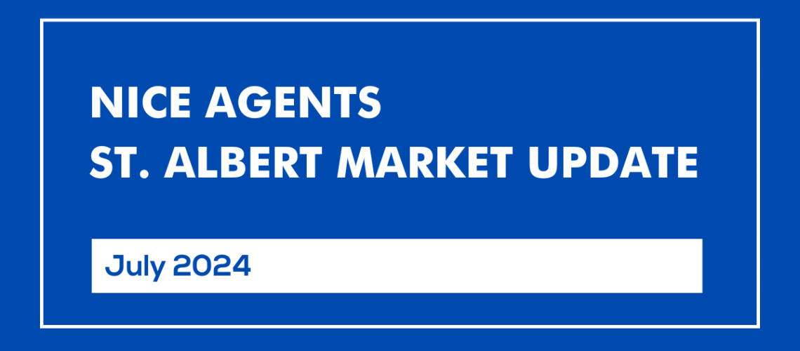 St. Albert Real Estate Update July 2024