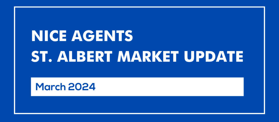St. Albert Real Estate Update March 2024