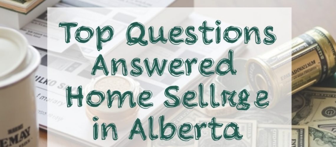 Top Questions Answered for Home Sellers in Alberta